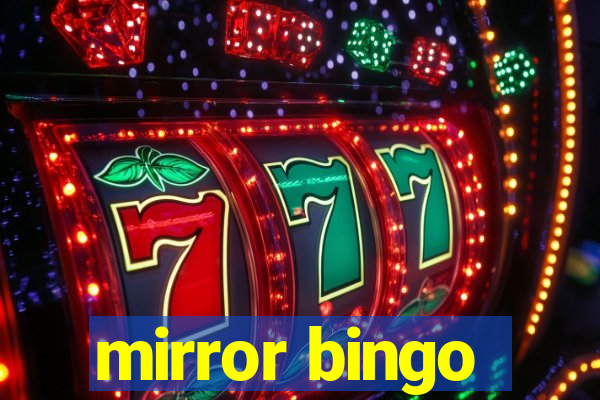 mirror bingo